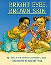 Bright Eyes, Brown Skin