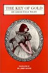 The Key of Gold: 23 Czech Folk Tales