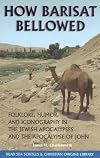 How Barisat Bellowed: Folklore, Humor, and Iconography in the Jewish Apocalypses and the Apocalypse of John (The Dead S