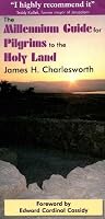 The Millennium Guide for Pilgrims to the Holy Land