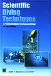 Scientific Diving Techniques: A Practical Guide for the Research Diver