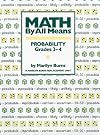 Math By All Means: Probability, Grades 3-4