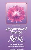 Empowerment Through Reiki: The Path to Personal and Global Transformation (Shangri-La Series)