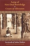 Lamp of Non-Dual Knowledge & Cream of Liberation: Two Jewels of Indian Wisdom (Spiritual Classics)