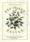 The Story of Sea Island Cotton