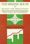 Deming Route to Quality and Productivity: Road Maps and Roadblocks