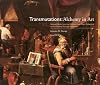 Transmutations: Alchemy in Art: Selected Works from the Eddleman and Fisher Collections at the Chemical Heritage Foundation