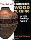 The Art of Segmented Wood Turning: A Step-By-Step Guide