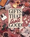 Gifts That Taste Good (Memories in the Making)