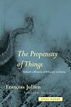 The Propensity of Things: Toward a History of Efficacy in China