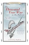 The Thousand Year War in the Mideast: How It Affects You Today