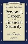 Uncle Eric Talks About Personal, Career, and Financial Security (An Uncle Eric Book)
