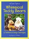 Whimsical Teddy Bears: 15 Patterns & Design Techniques (Creative Crafters)