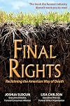 Final Rights: Reclaiming the American Way of Death