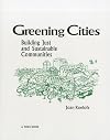 Greening Cities: Building Just and Sustainable Communities (Toes Books)