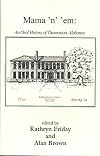 Mama 'n' 'em: An Oral History of Thomaston, Alabama