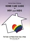 American College of Physicians Home Care Guide for HIV and AIDS: For Family and Friends Giving Care at Home (Home Care G