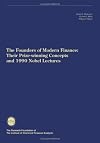 The Founders of Modern Finance: Their Prize-Winning Concepts and 1990 Nobel Lectures