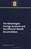 Tax-Advantaged Savings Accounts and Tax-Efficient Wealth Accumulation