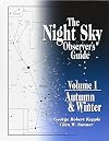 The Night Sky Observer's Guide : Vol. 1