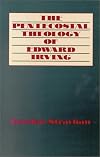 The Pentecostal Theology of Edward Irving