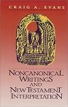 Noncanonical Writings and New Testament Interpretation