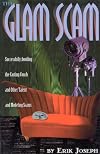 The Glam Scam: Successfully Avoiding the Casting Couch and Other Talent and Modeling Scams
