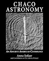 Chaco Astronomy: An Ancient American Cosmology