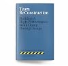 Team Reconstruction: Building a High Performance Work Group During Change