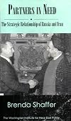 Partners in Need: The Strategic Relationship of Russia and Iran (Policy Papers (Washington Institute for Near East Policy), 58.)