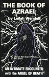 The Book of Azrael: An Intimate Encounter with the Angel of Death