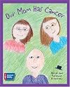 Our Mom Has Cancer