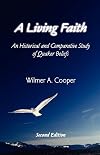 A Living Faith: An Historical Study of Quaker Beliefs
