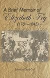 A Brief Memoir of Elizabeth Fry