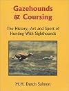 Gazehounds & Coursing - The History, Art and Sport of Hunting With Sighthounds
