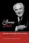 The Journey Was Chosen: The Life and Work of Paul Manz