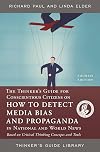 The Thinkers Guide for Conscientious Citizens to Detect Media Bias