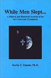 While Men Slept: A Biblical and Historical Account of the New Universal Christianity