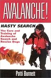 Avalanche! Hasty Search: The Care and Training of the Avalanche Search and Rescue Dogs