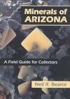Minerals of Arizona: A Field Guide for Collectors