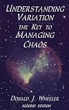 Understanding Variation: The Key to Managing Chaos