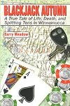 Blackjack Autumn: A True Tale of Life, Death, and Splitting Tens in Winnemucca