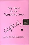My Face for the World to See: The Diaries, Letters, and Drawings of Candy Darling, Andy Warhol Superstar