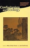 Confucianism and Ecology: The Interrelation of Heaven, Earth, and Humans