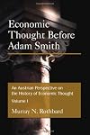 Classical Economics: An Austrian Perspective on the History of Economic Thought [2-volume set]