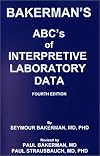 Bakerman's ABC's of Interpretive Laboratory Data
