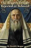 The Jewish People: Rejected or Beloved