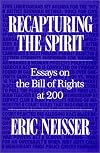 Recapturing the Spirit: Essays on the Bill of Rights at 200