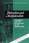 Federalists and Antifederalists: The Debate Over the Ratification of the Constitution (Constitutional Heritage Series)