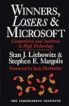 Winners, Losers & Microsoft: Competition and Antitrust in High Technology (Independent Studies in Political Economy)